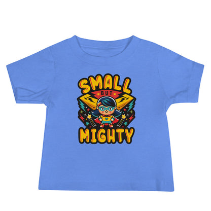 Small But Mighty Baby T-Shirt