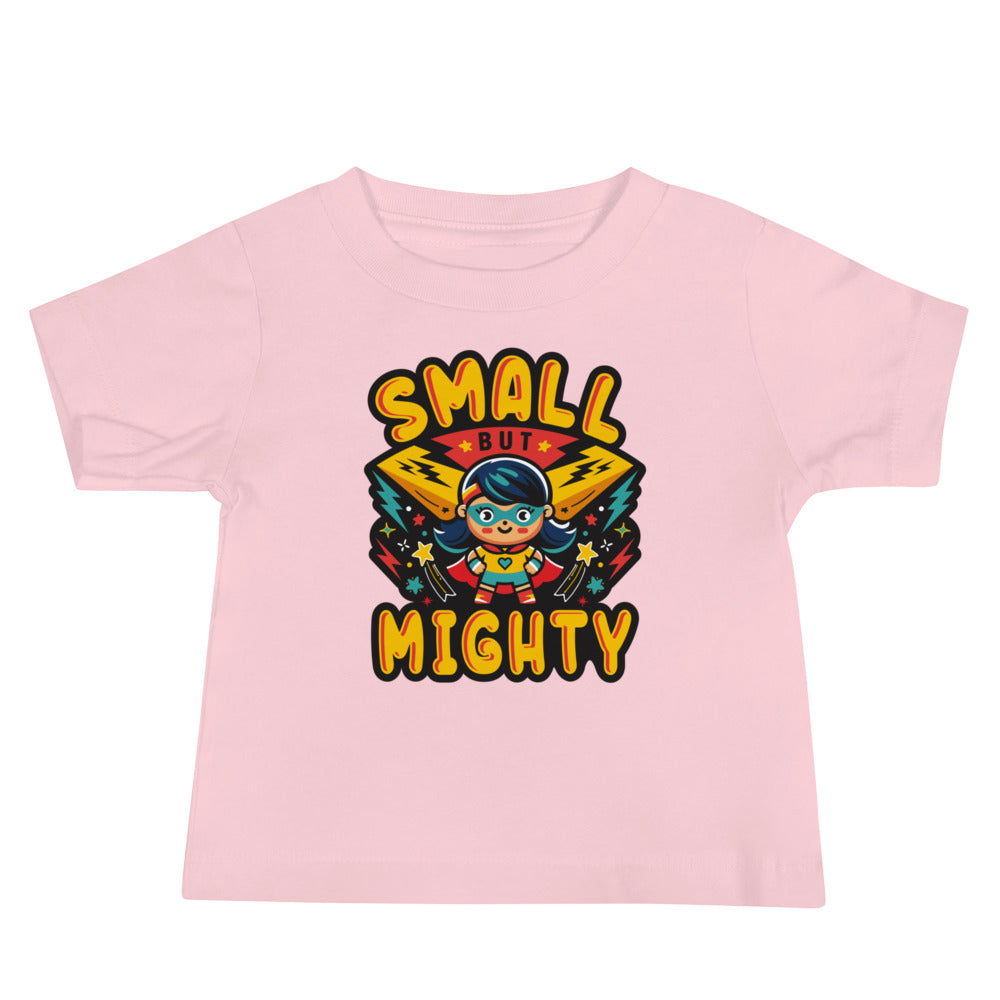 Small But Mighty Baby T-Shirt